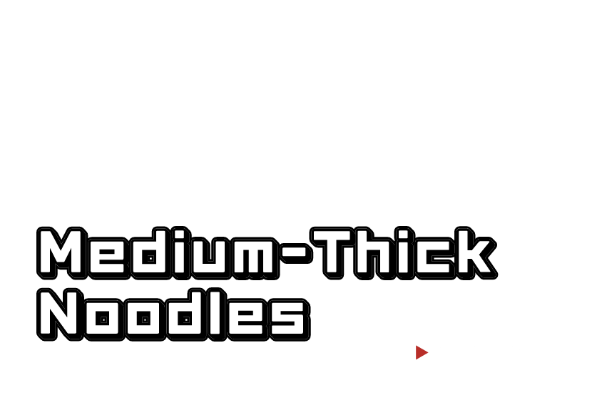 Medium-Thick Noodles